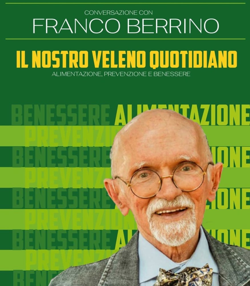 Franco Berrino –  Il nostro veleno quotidiano
