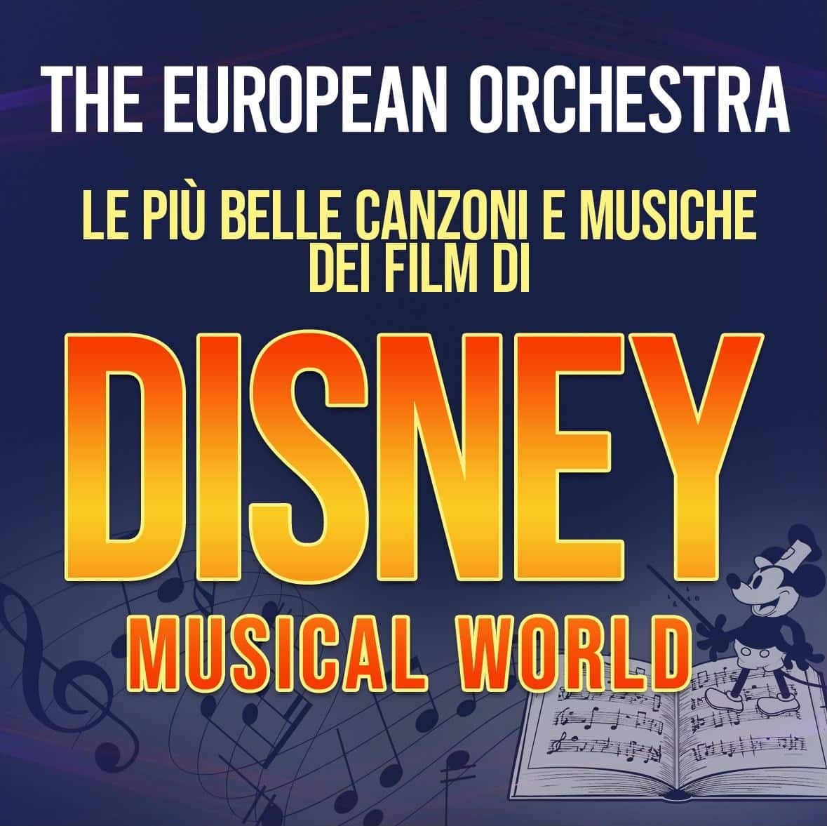 THE  EUROPEAN ORCHESTRA – Le più belle canzoni e musiche dei film di Disney