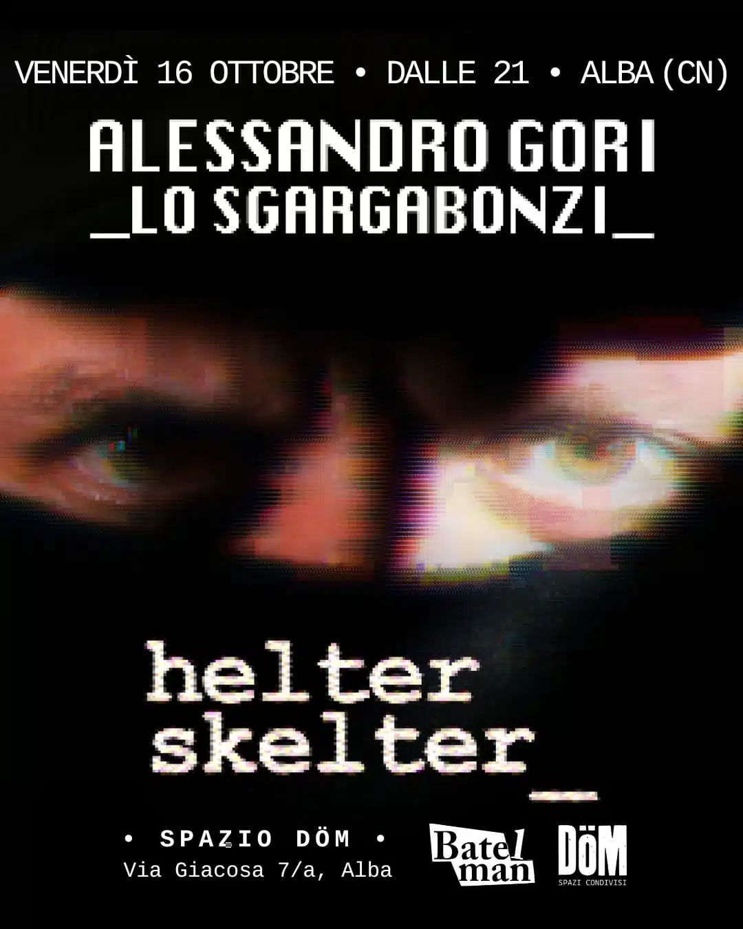DÖMESTICA: Alessandro Gori aka Lo Sgargabonzi “Helter Skelter”